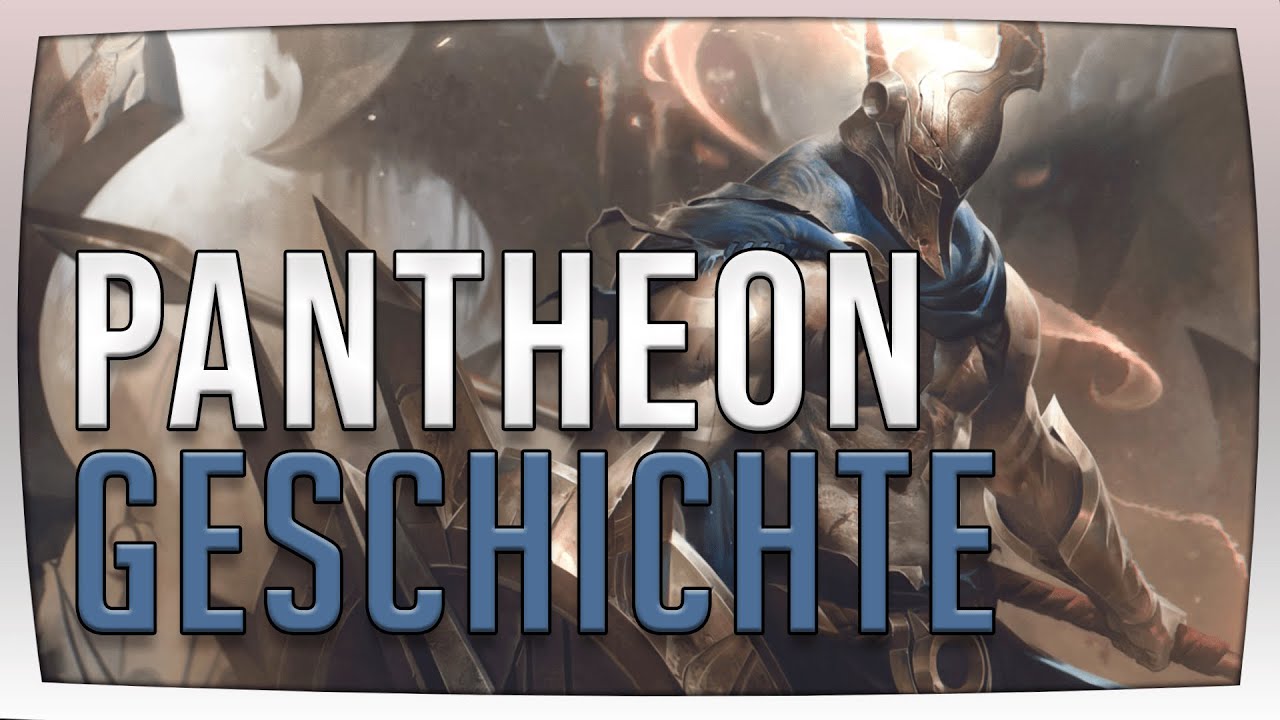 League of Legends Lore - Pantheon | Hintergrundgeschichte