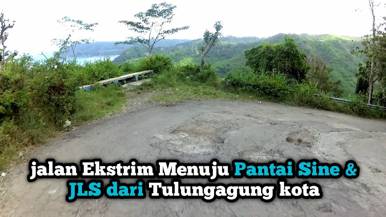 Jalan Ekstrim Menuju Pantai Sine & JLS dari Kalidawir - Tulungagung Kota