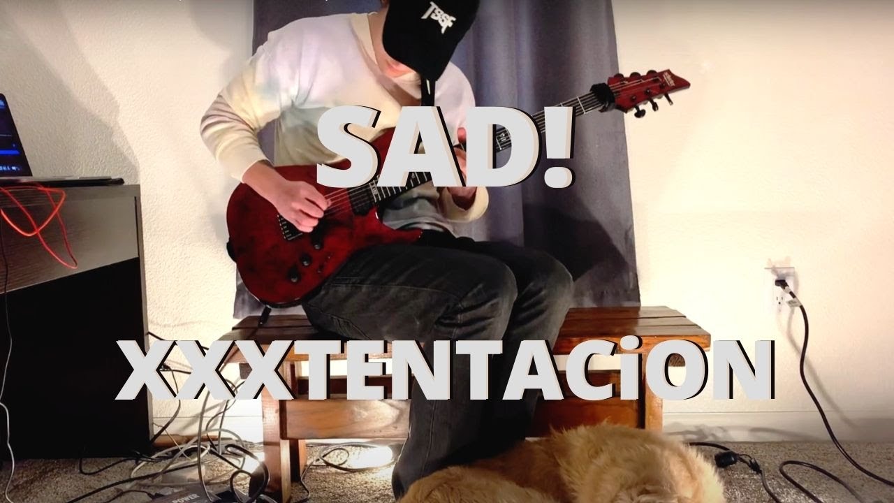 SAD! - XXXTENTACiON (GUiTAR COVER)