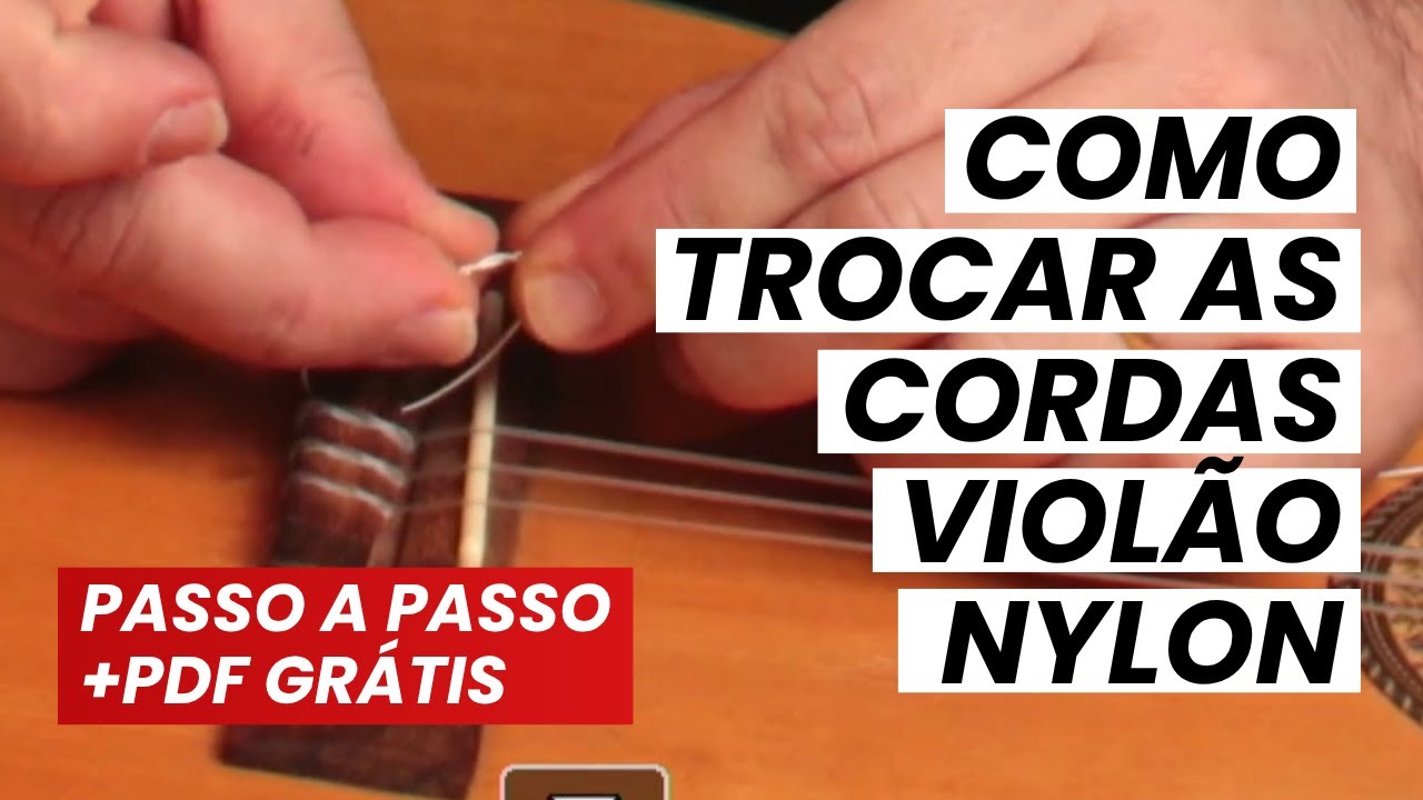 Como Trocar as Cordas do Violão Nylon - Tutorial Passo a Passo