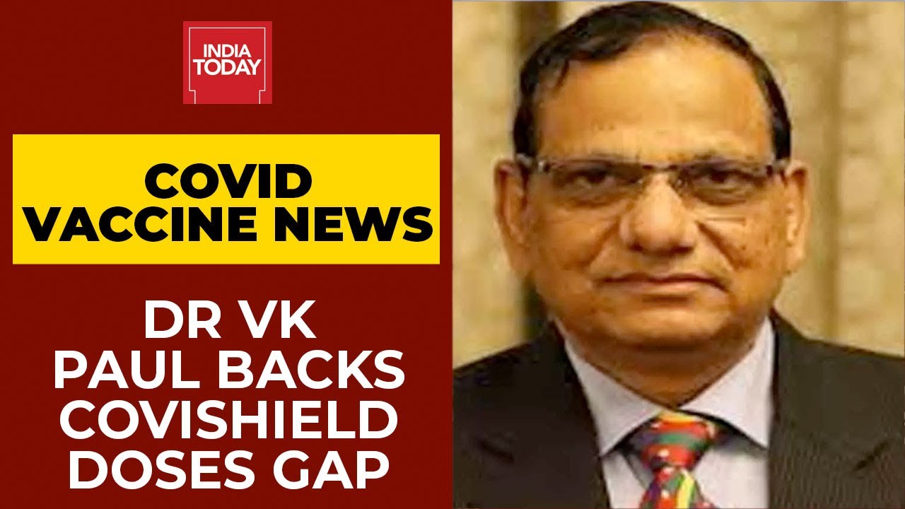 NITI Aayog's Dr VK Paul Backs Centre's Decision To Increase Gap Between Covishield Vaccine Doses