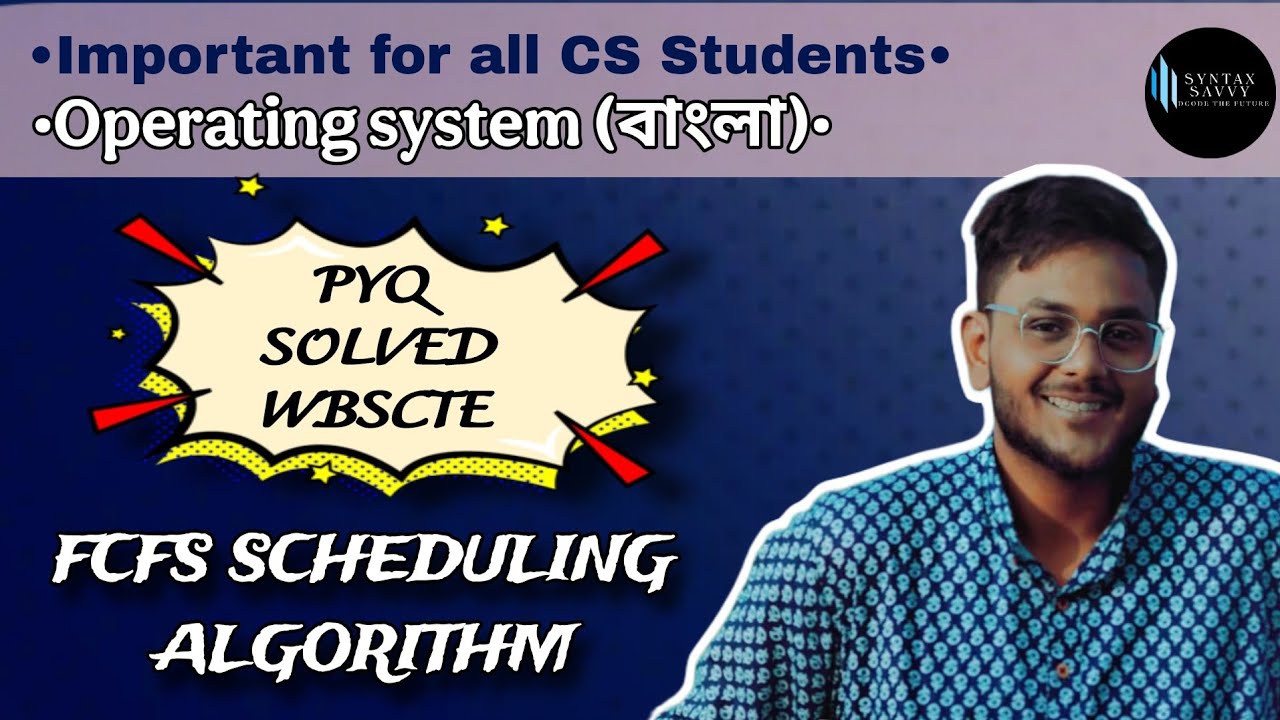 FCFS Scheduling Algorithm Solved Numericals | WBSCTE PYQ Solved | OS Lecture 3.2 (Bengali)