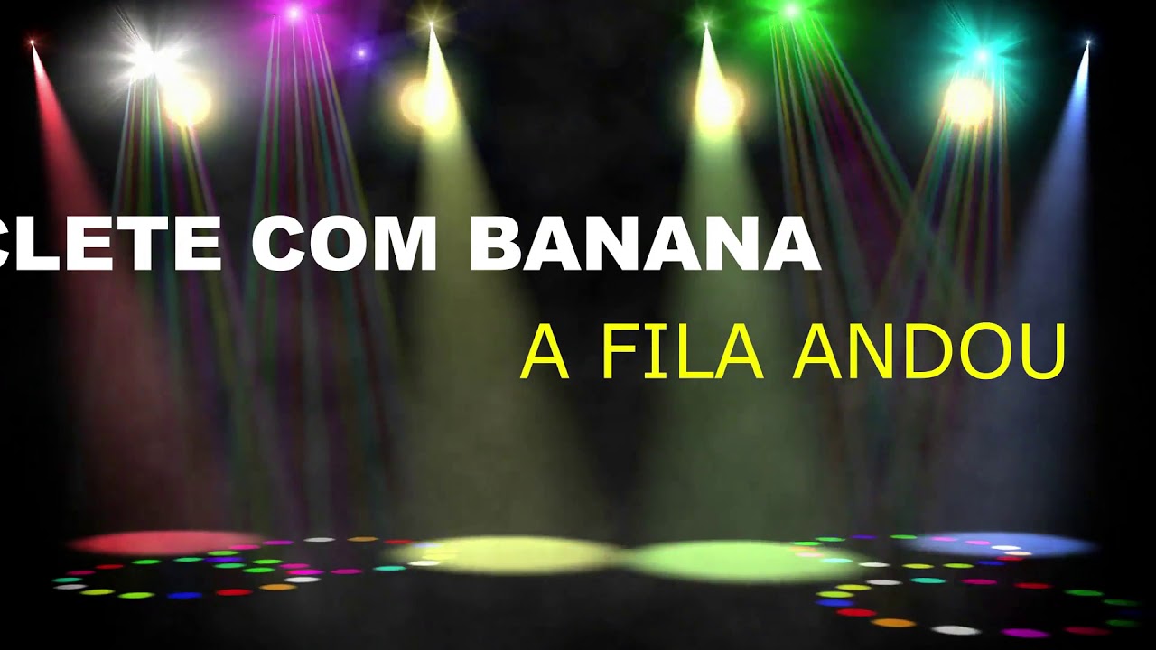 Chiclete Com Banana   A Fila Andou