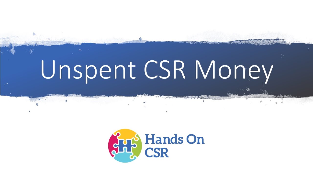 Unspent CSR Money