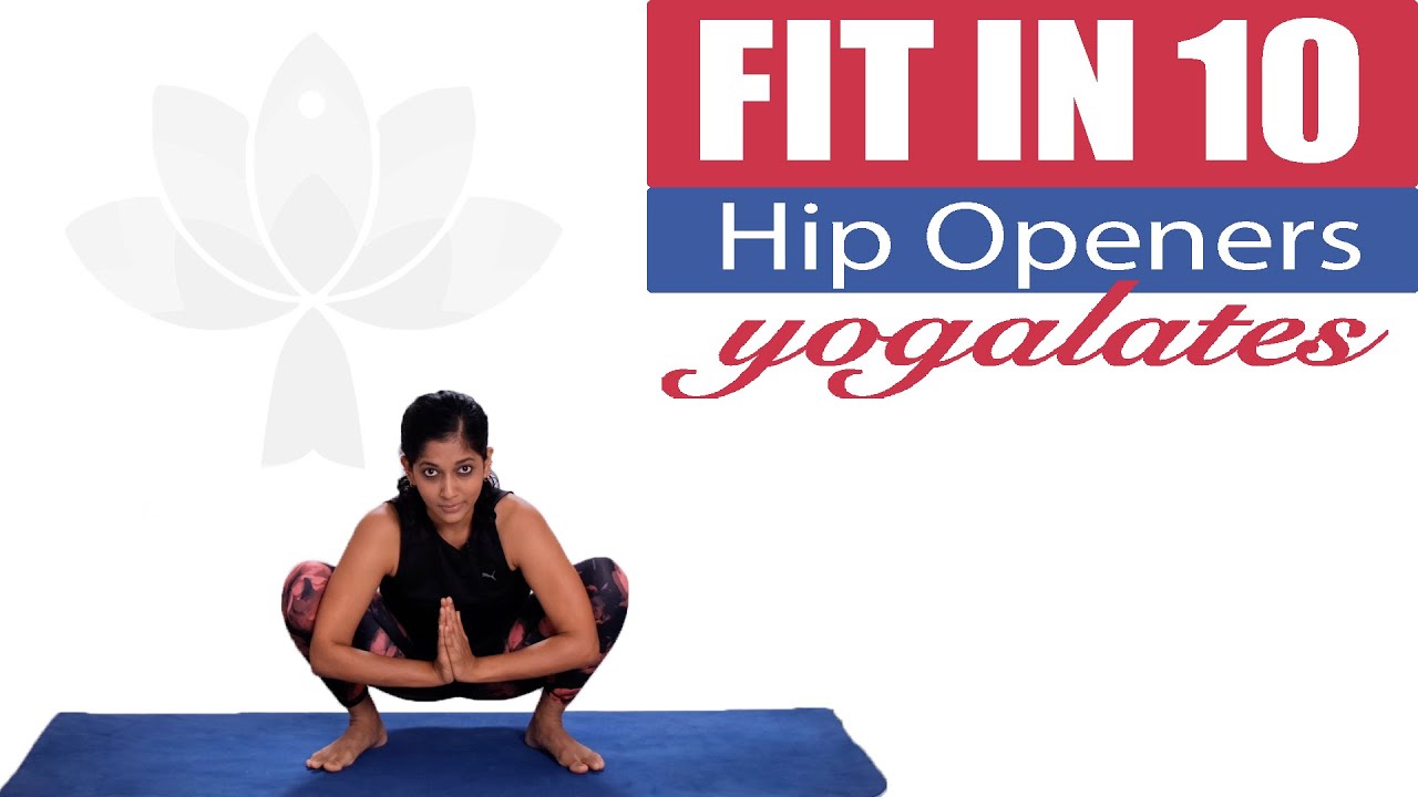 10 Mins Hip Opener Workout | Improve Flexibility | FIT in 10 | Yogalates with Rashmi
