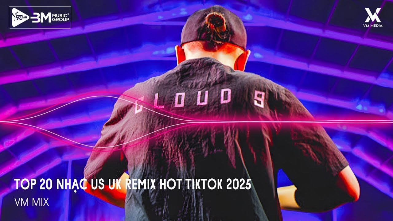 Nhạc US UK Remix Mới Nhất 2025 - Top 20 Nhạc US UK Remix Hay Nhất - Nhạc US UK Remix Hot TikTok 2025