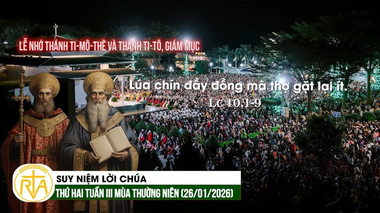 Suy Niệm Lời Chúa, Thứ Hai Tuần III TN – Lễ Nhớ Thánh Ti-mô-thê và thánh Ti-tô, GM (26/01/2026)