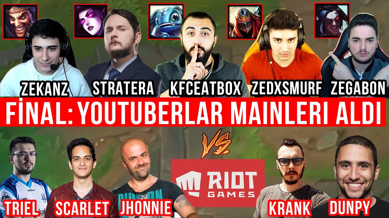 FİNAL! RİOT VS YOUTUBERLAR!  YOUTUBERLAR MAINLERİ ALDI! KFCEATBOX/ZEDXSMURF/STRATERA/ZEGABON/ZEKANZ