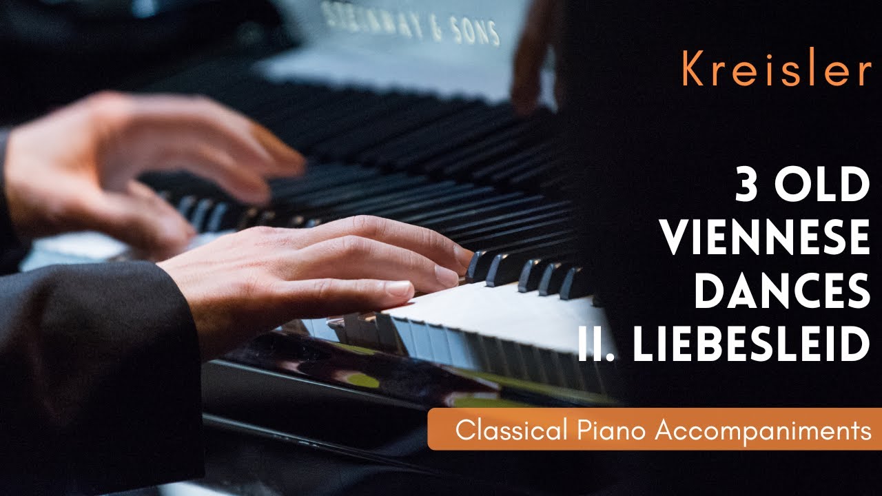 Kreisler: 3 Old Viennese Dances (II. Liebesleid) [Piano Accompaniment]