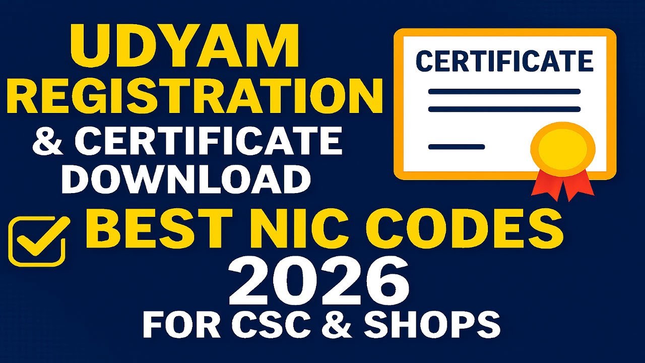 Udyam Registration & Certificate Download | Best NIC Codes 2026 for CSC & Shops |
