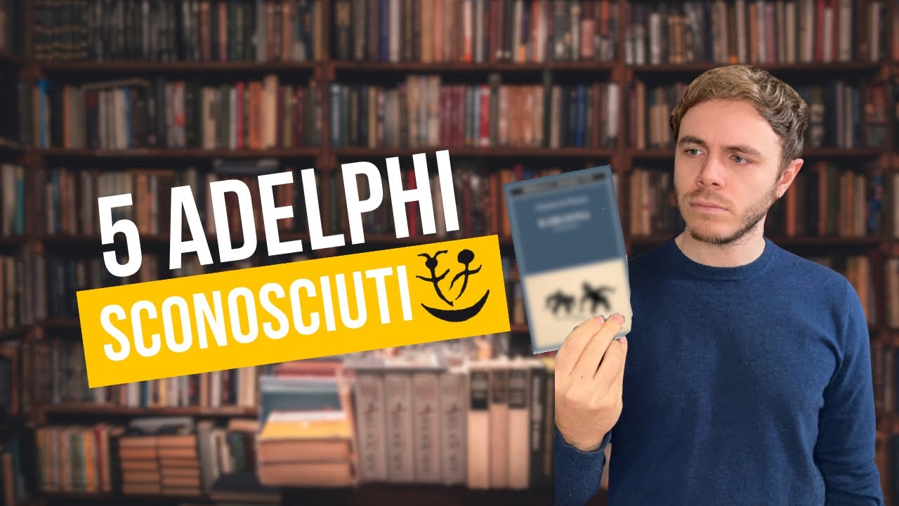 5 ADELPHI SCONOSCIUTI - i miei consigli per gli sconti Adelphi