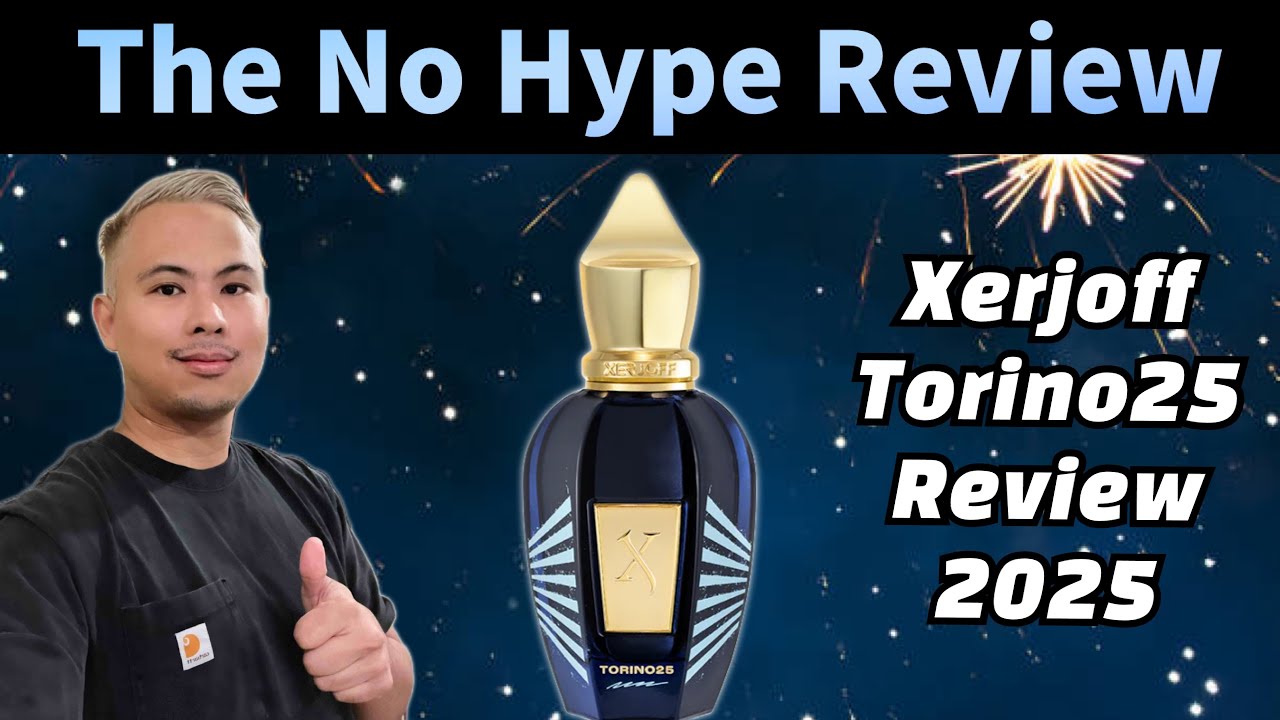 NEW XERJOFF TORINO25 REVIEW 2025 | THE HONEST NO HYPE FRAGRANCE REVIEW