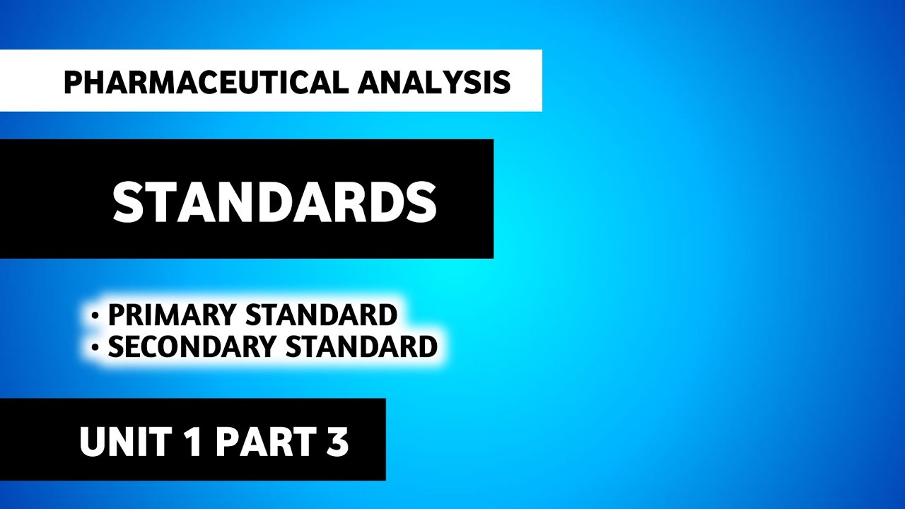 Primary And Secondary Standards | Pharmaceutical Analysis | B Pharma 1st Semester