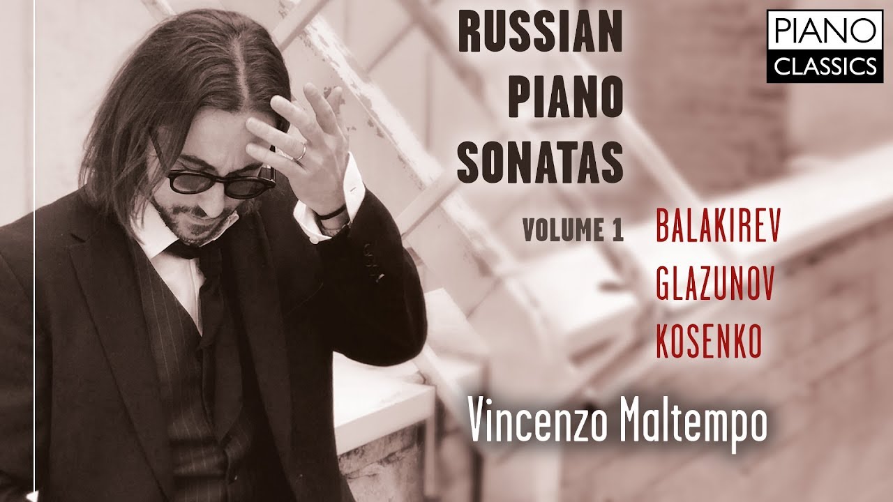 Balakirev, Glazunov, Kosenko: Russian Piano Sonatas Vol. 1