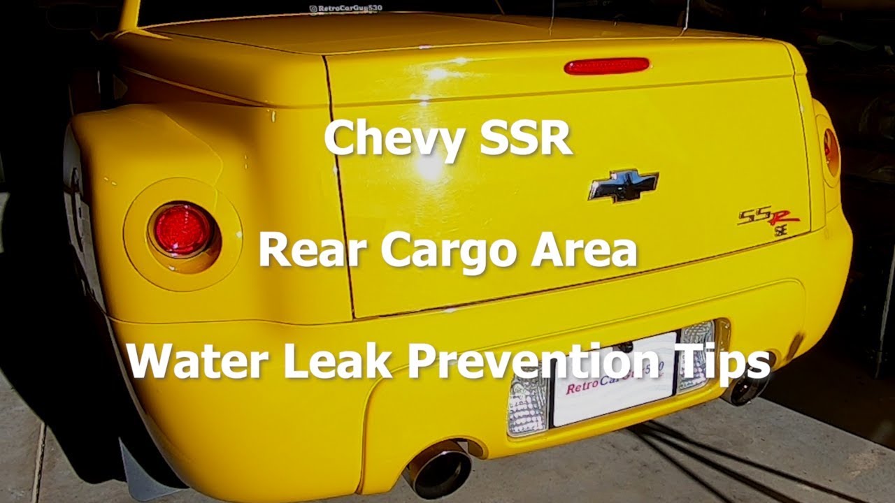 Chevy SSR - Rear Cargo Area - Water Leak Prevention Tips