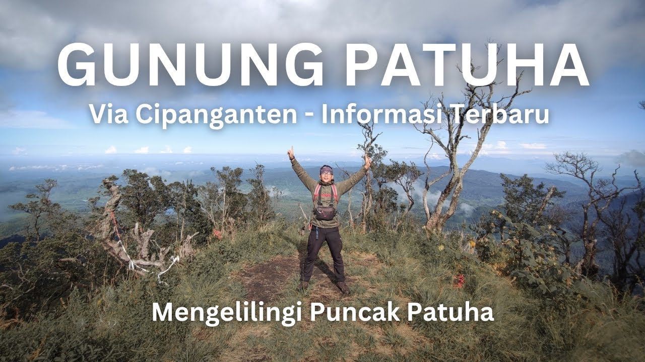 GUNUNG PATUHA Via Cipanganten - Informasi Terbaru