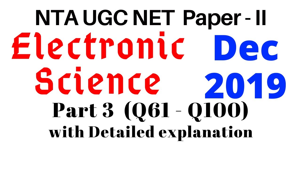 UGC NET Electronic Science December 2019 Part 3 (Q61 - Q100) by Arun Kumar sir