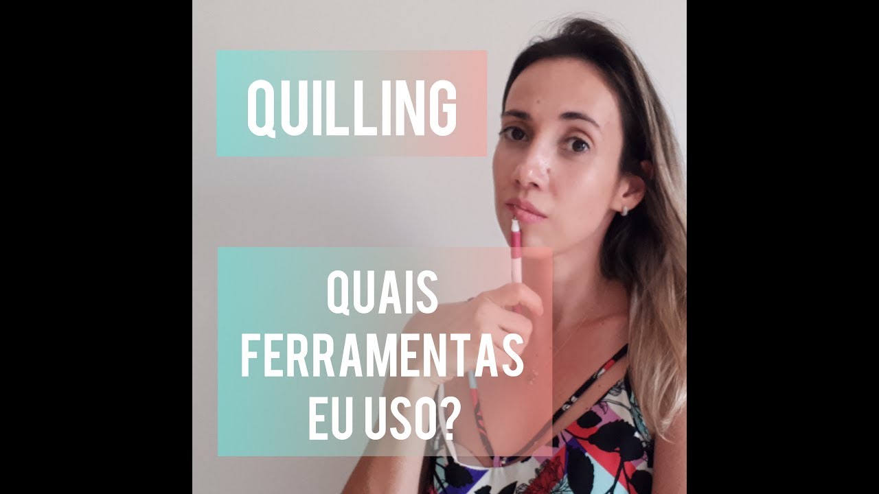 Passo a passo Quilling - 2&ordf; Parte: Quais ferramentas usar? | Fabinarte
