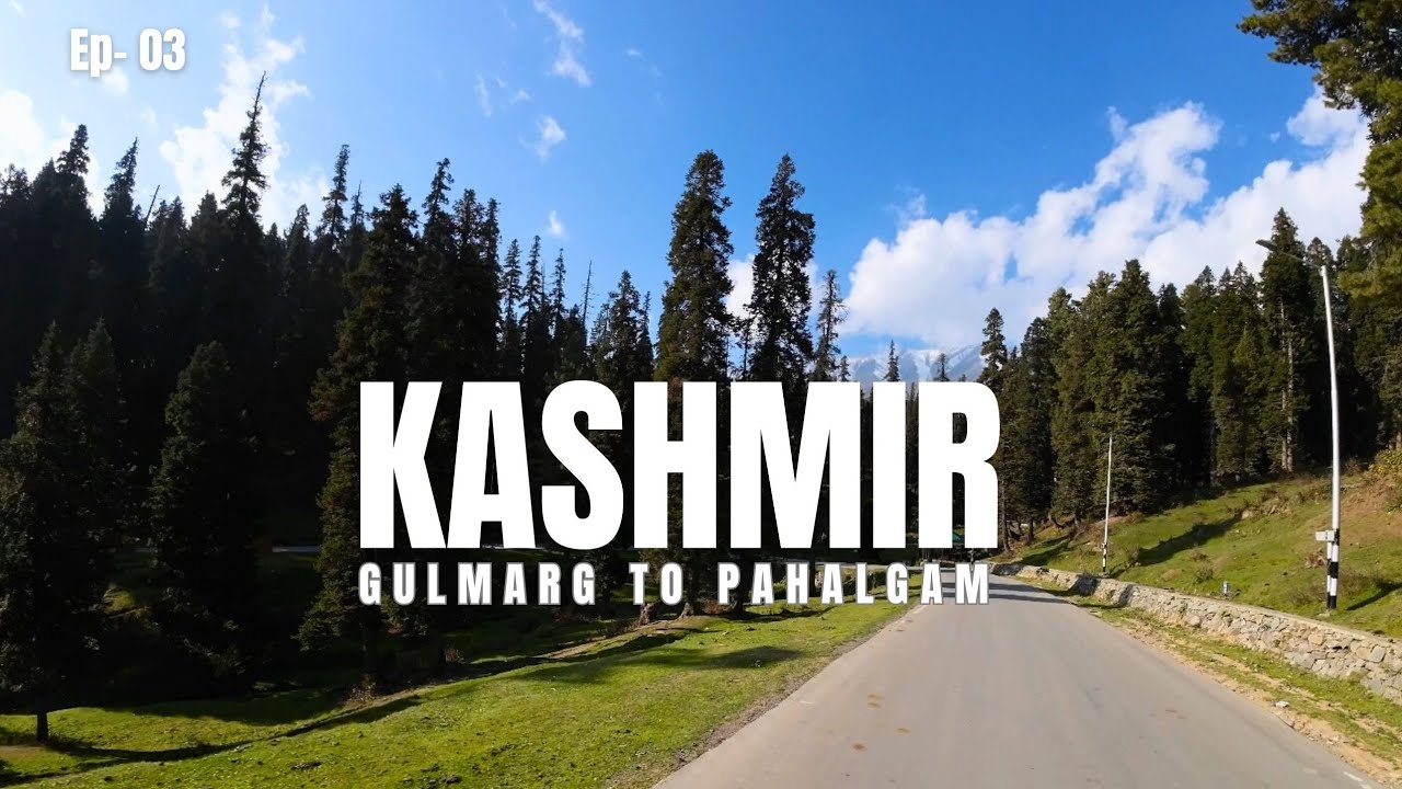 0️⃣3️⃣ Delhi to Kashmir | Gulmarg to Pahalgam by Road | Gulmarg to Pahalgam.