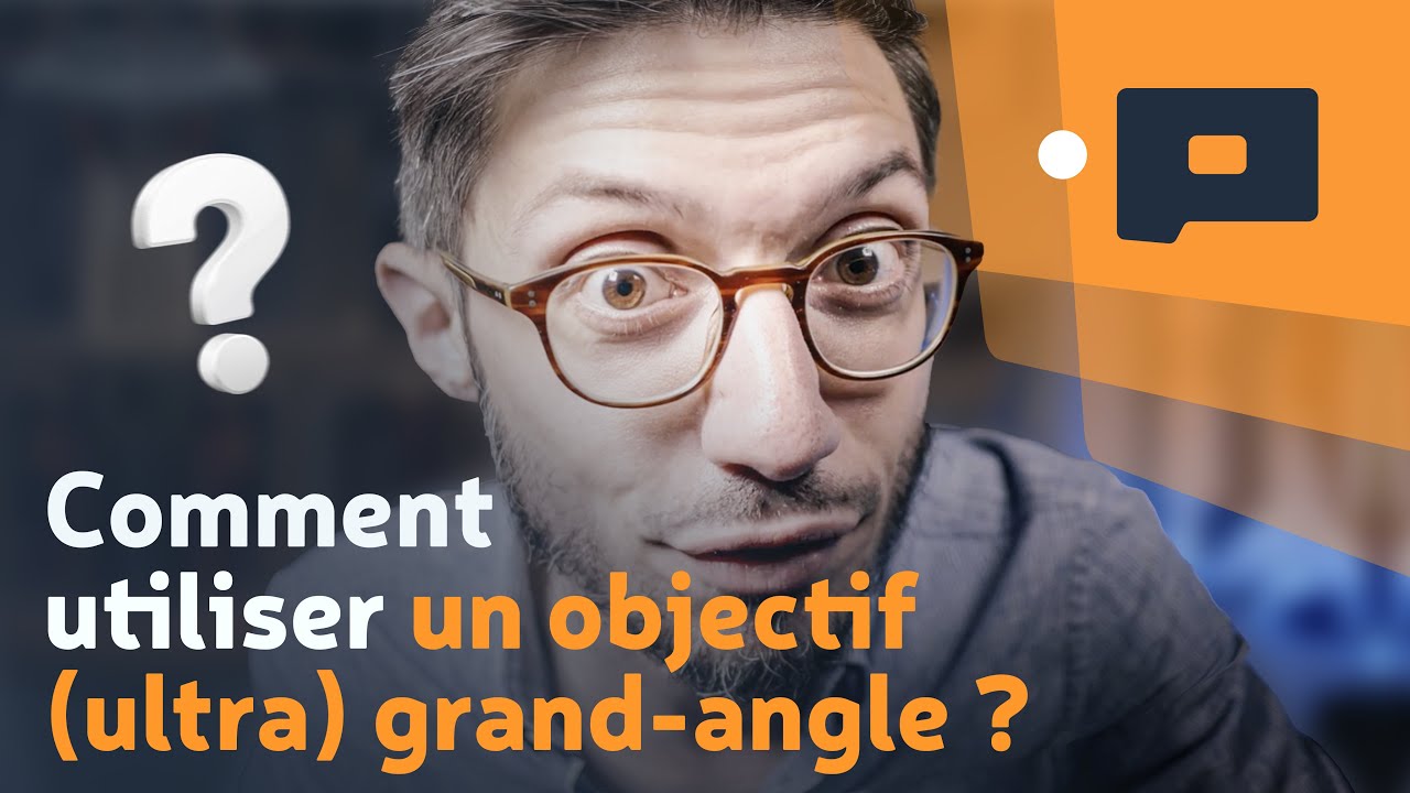 📷 Comment bien utiliser un objectif (ultra) grand-angle ?