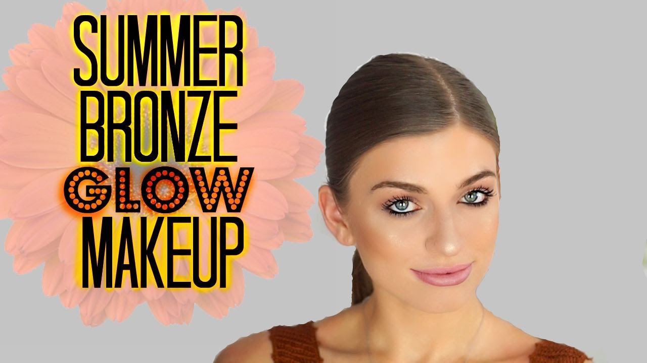 Summer Bronze Glow Makeup Tutorial