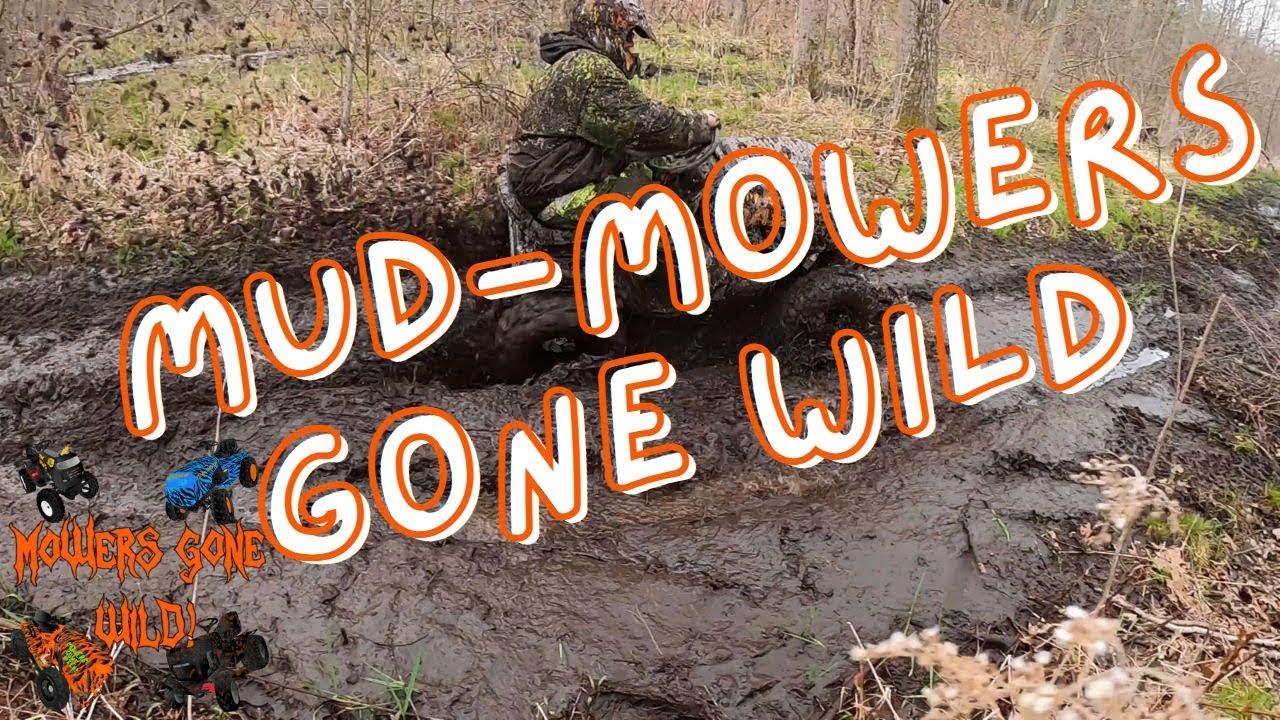 Mud Mowers Gone WILD!