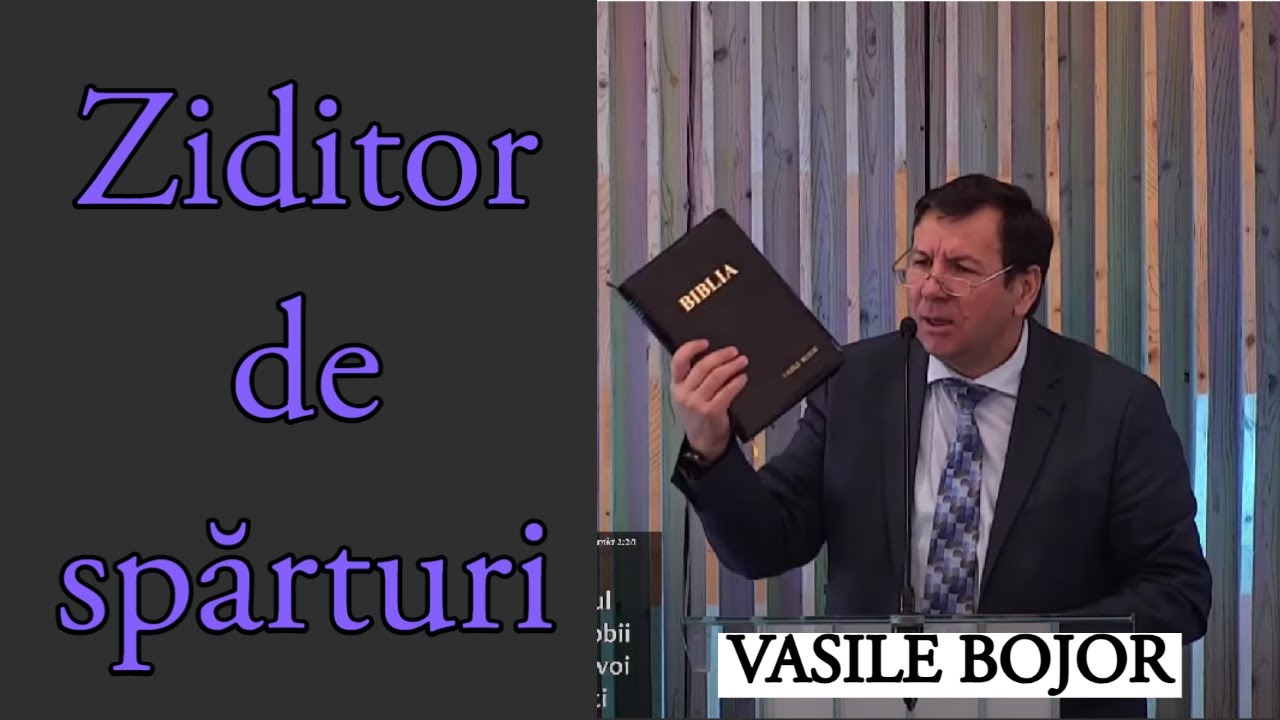 Vasile Bojor - Ziditor de spărturi || PREDICI 2022