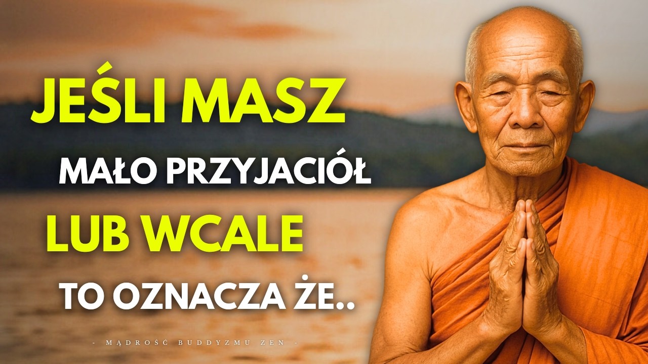 Jeśli Masz Niewielu Przyjaciół lub Wcale, Prawdopodobnie Posiadasz te 5 Rzadkich Cech | Buddyzm