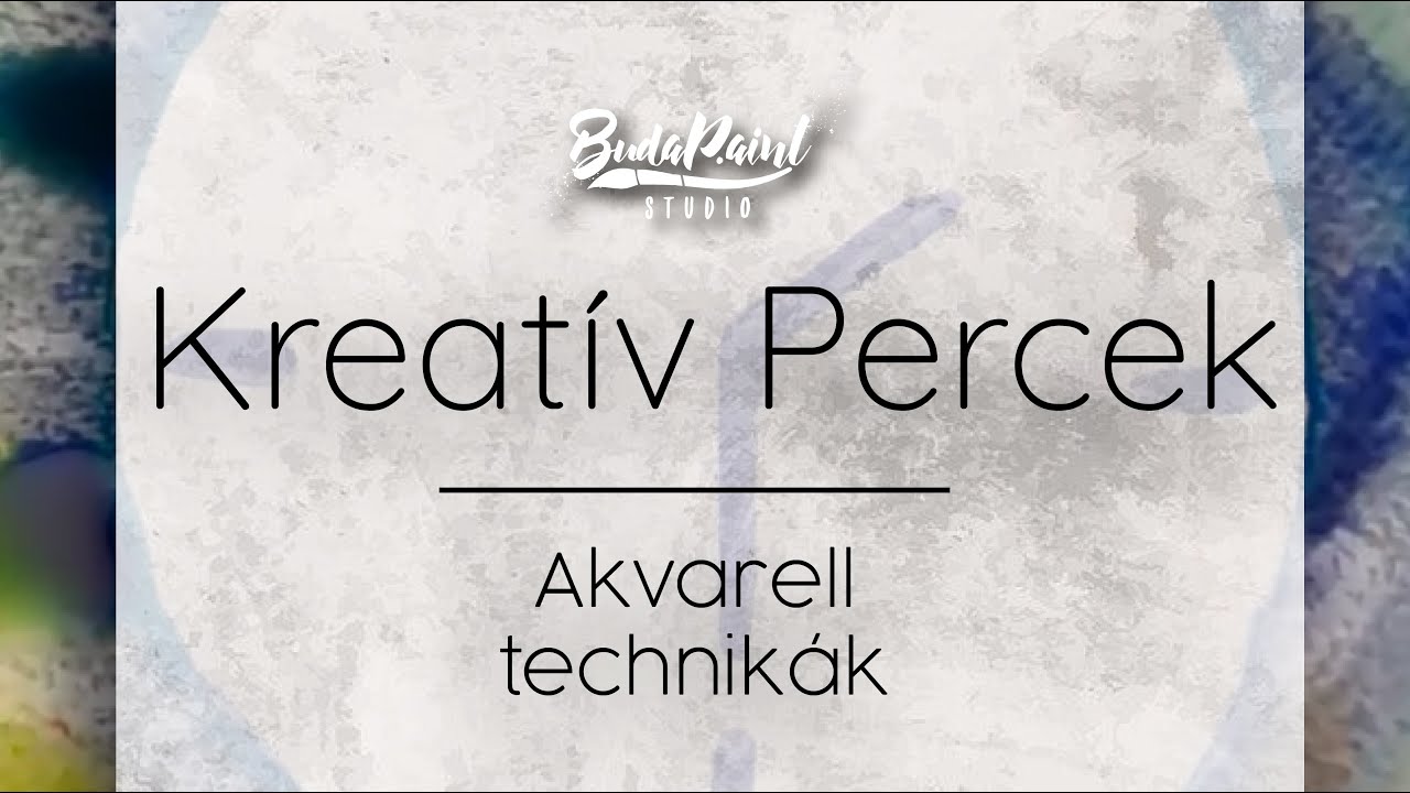 Kreatív Percek - Akvarell technikák