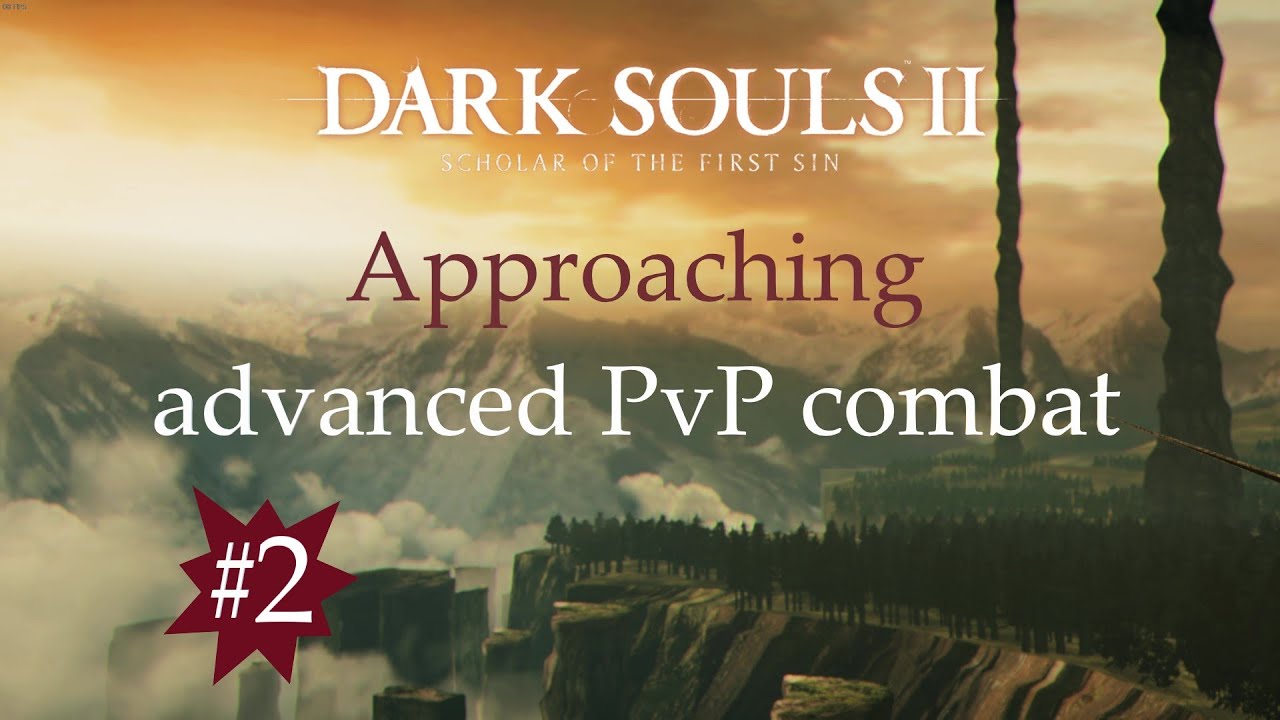 Dark Souls II : SotFS | Advanced PvP combat - Hyper armor & Hyper poise