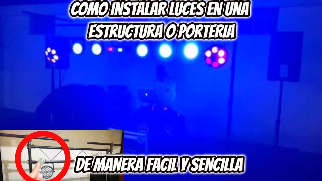 🎊COMO INSTALAR LUCES EN UNA ESTRUCTURA O PORTERÍA SI ERES DJ O SONIDERO/ DJSORIA13