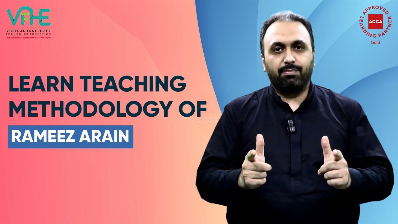 Learn Teaching Methodology of Sir Rameez Arain at VIFHE