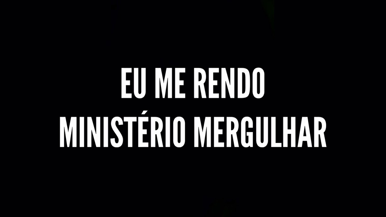 Eu Me Rendo - Ministério Mergulhar | Playback com letra