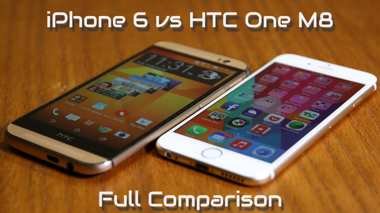 iPhone 6 vs HTC One M8 Full Comparison