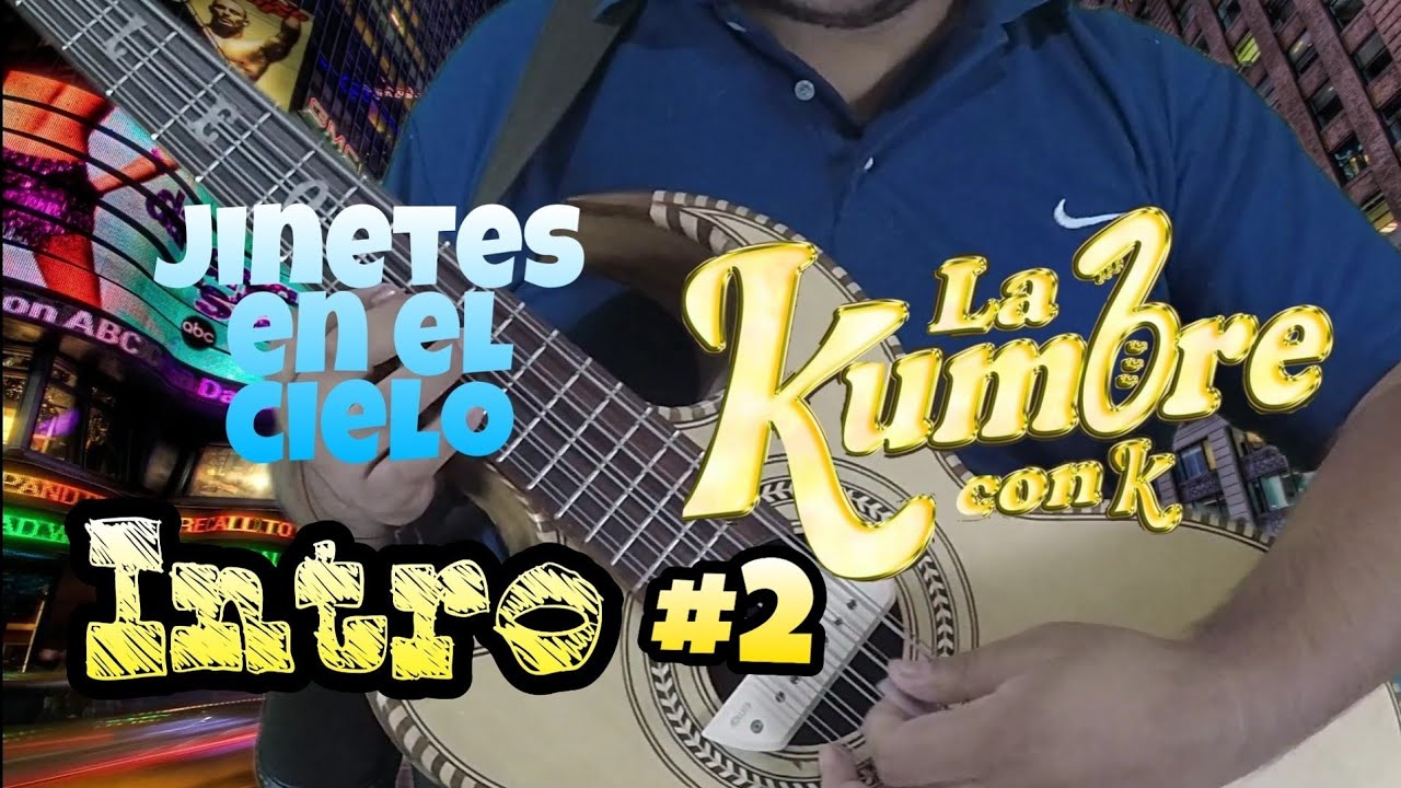 TUTORIAL - INTRO #2 - Jinetes en el cielo - La Kumbre con K