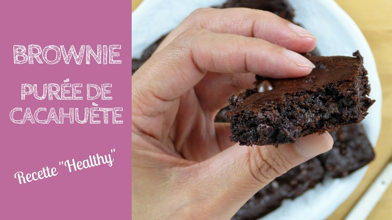 Brownie à la purée de cacahuète - sans beurre, sans oeuf, sans farine - Recette healthy