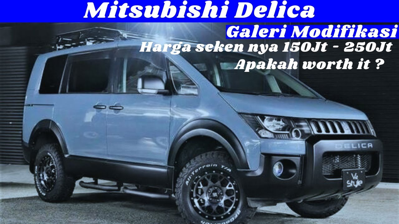 MODIFIKASI MITSUBISHI DELICA | Apakah worth it harga seken nya 150Jt - 250Jt ? | @OtoRaff