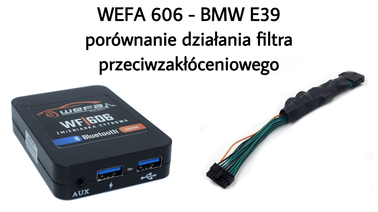 WEFA 606 filtr przeciwzakł&oacute;ceniowy - por&oacute;wnanie działania BMW E39