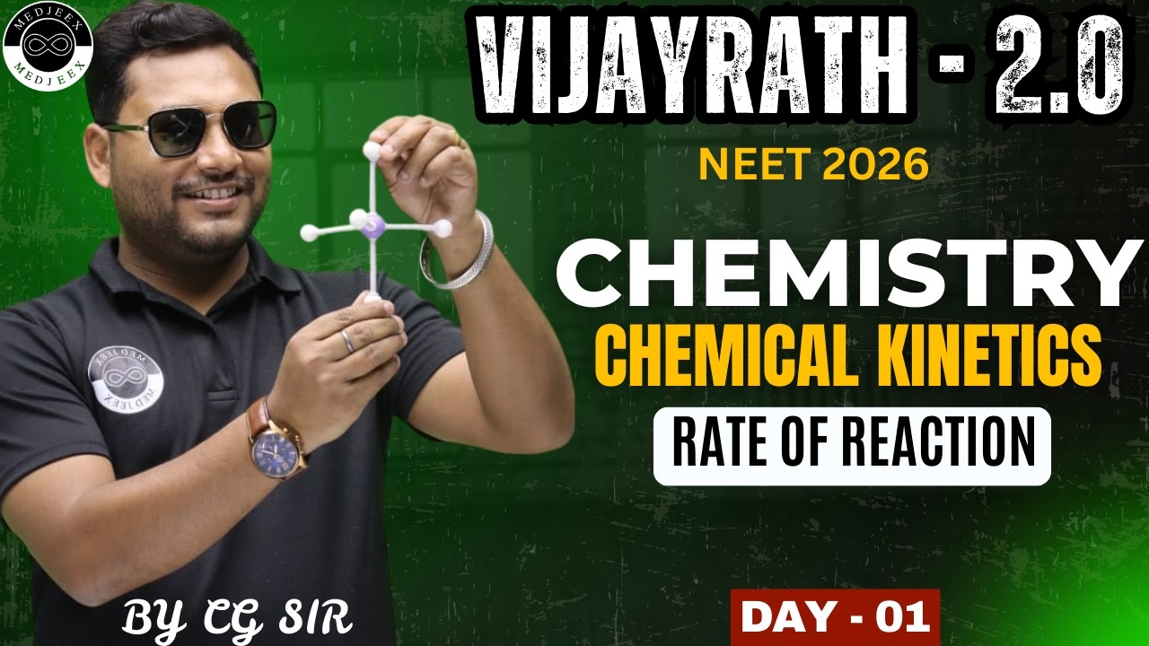 Chemical Kinetics - Rate of Reaction | Day - 01 | VIJAYRATH - 2.0 | By CG Sir | NEET 2026 | MEDJEEX