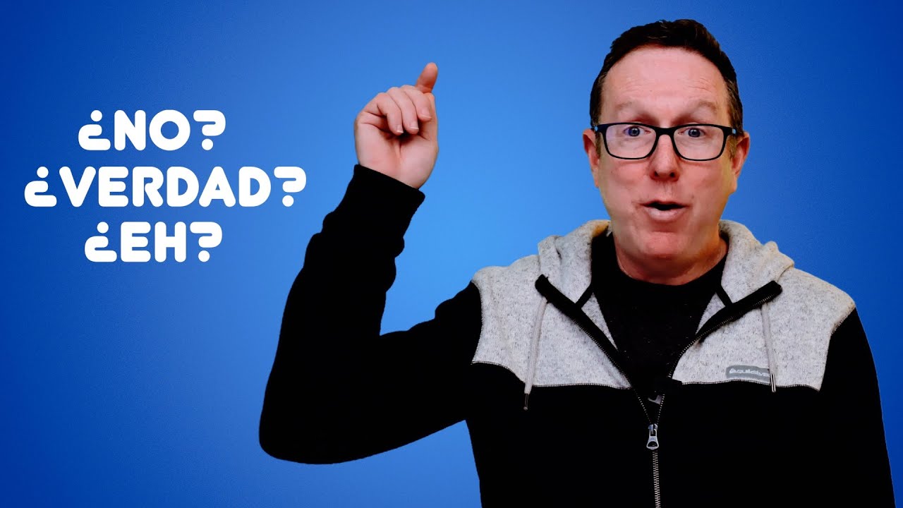 Learn Spanish Tag Questions That Will Make You Sound More Natural!
