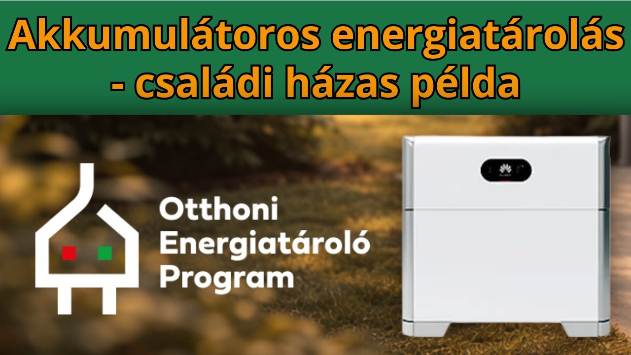 Akkumulátoros energiatárolás - családi házban // Otthoni Energiatároló Program