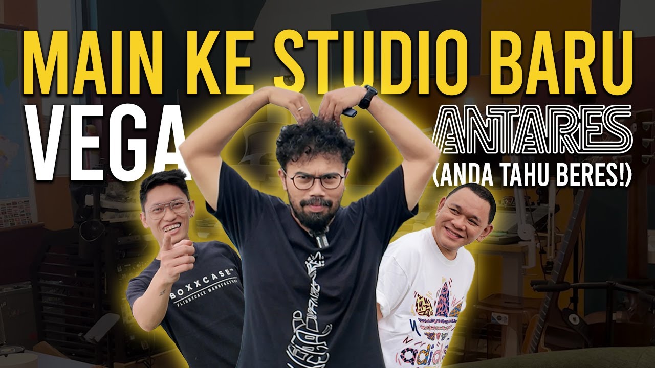 MAIN KE STUDIO BARU VEGA ANTARES | BOXXCASE & BXJR