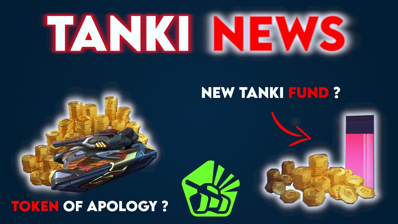 New Tanki Fund? Token of apology?  | Tanki Online NEWS  !