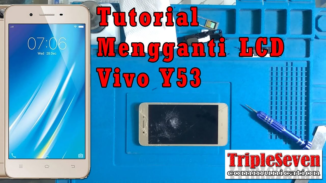 Cara Ganti LCD Vivo Y53