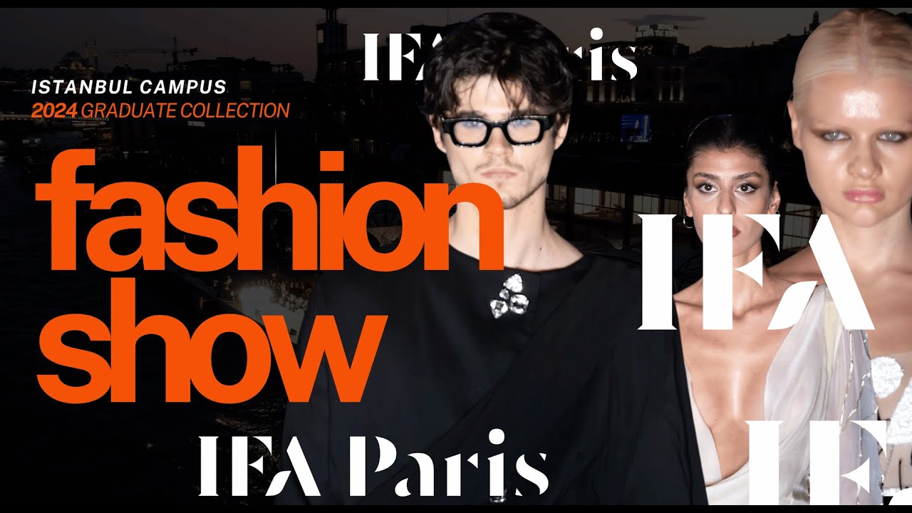IFA Paris Istanbul Graduation Runway 2024