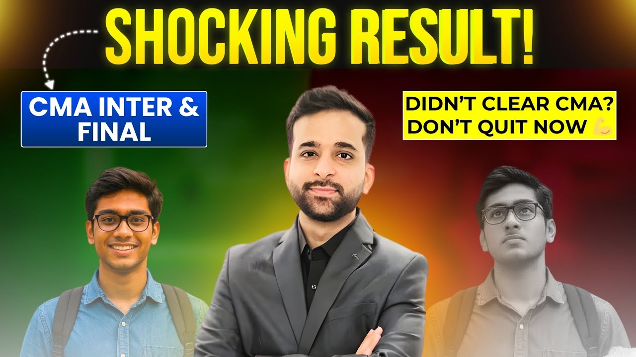UNSUCCESSFUL IN CMA ? | WATCH THIS | SHOCKING CMA INTER AND FINAL RESULTS DEC 2025 |