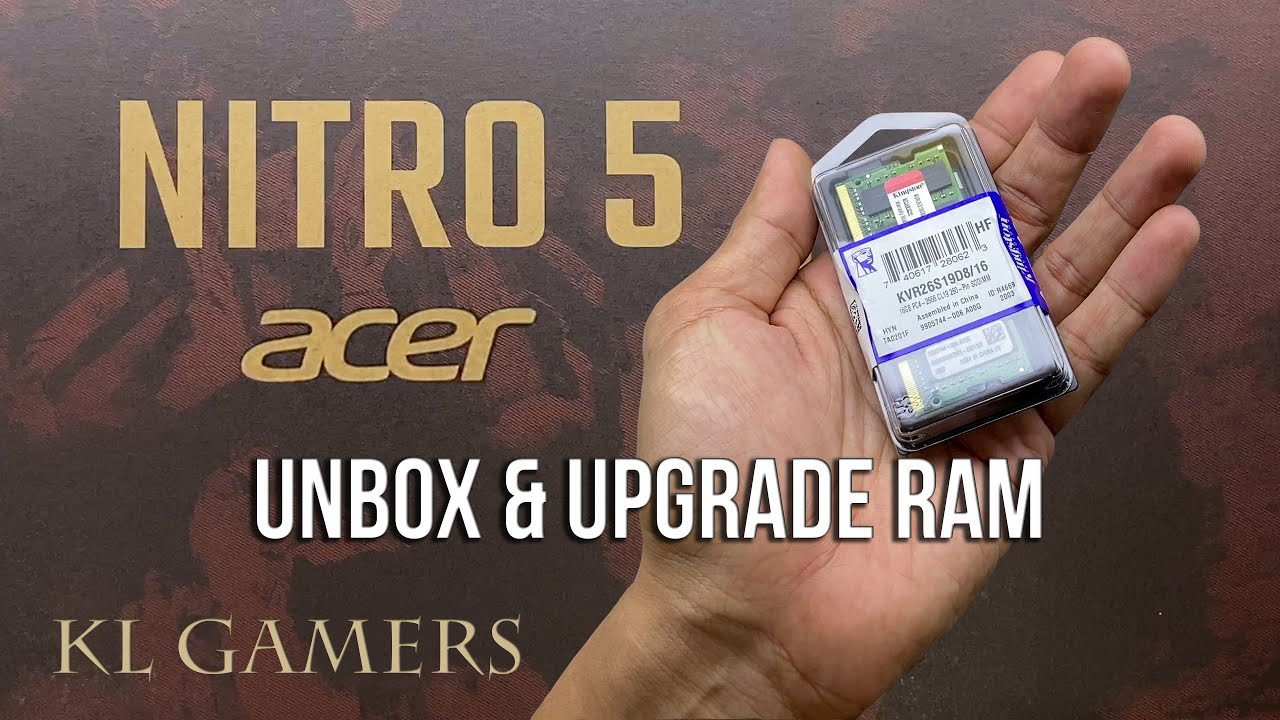 Acer NITRO 5 AN515-54-537N Gaming Notebook Laptop Unbox Disassemble Upgrade Kingston DDR4 RAM