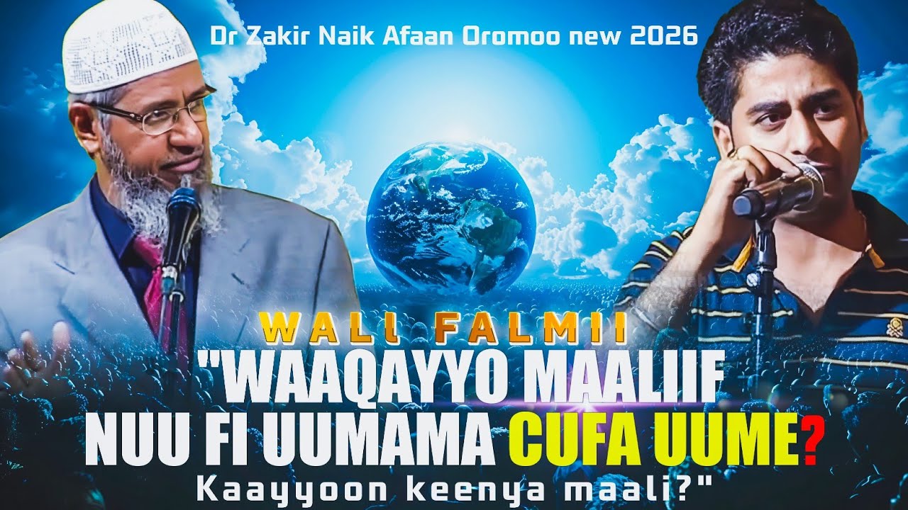 dr zakir naik afaan oromo new 2026