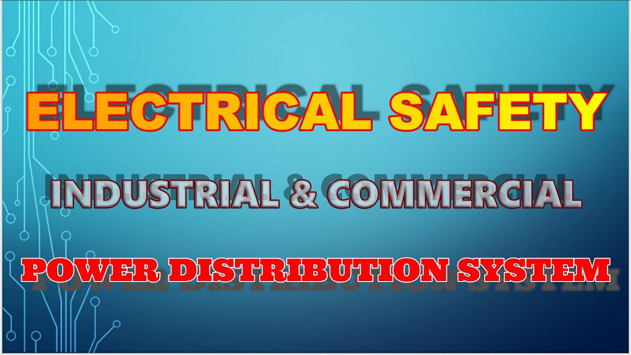 Guide for Safety in Electrical Power Distribution System