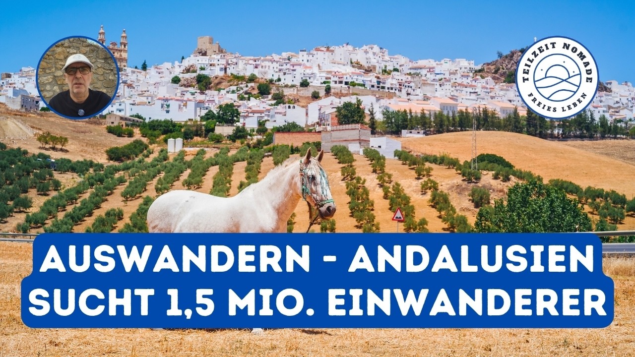Auswandern Spanien Tipps - Andalusien sucht Zuwanderer